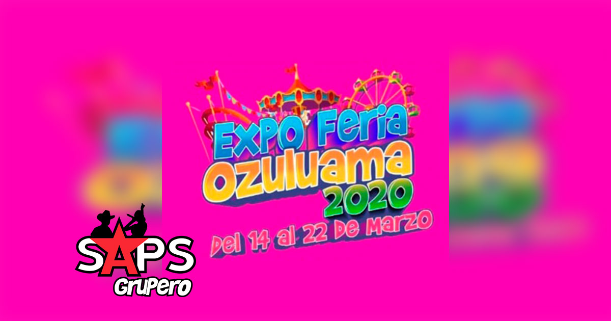 Expo Feria Ozuluama 2020 – Cartelera Oficial