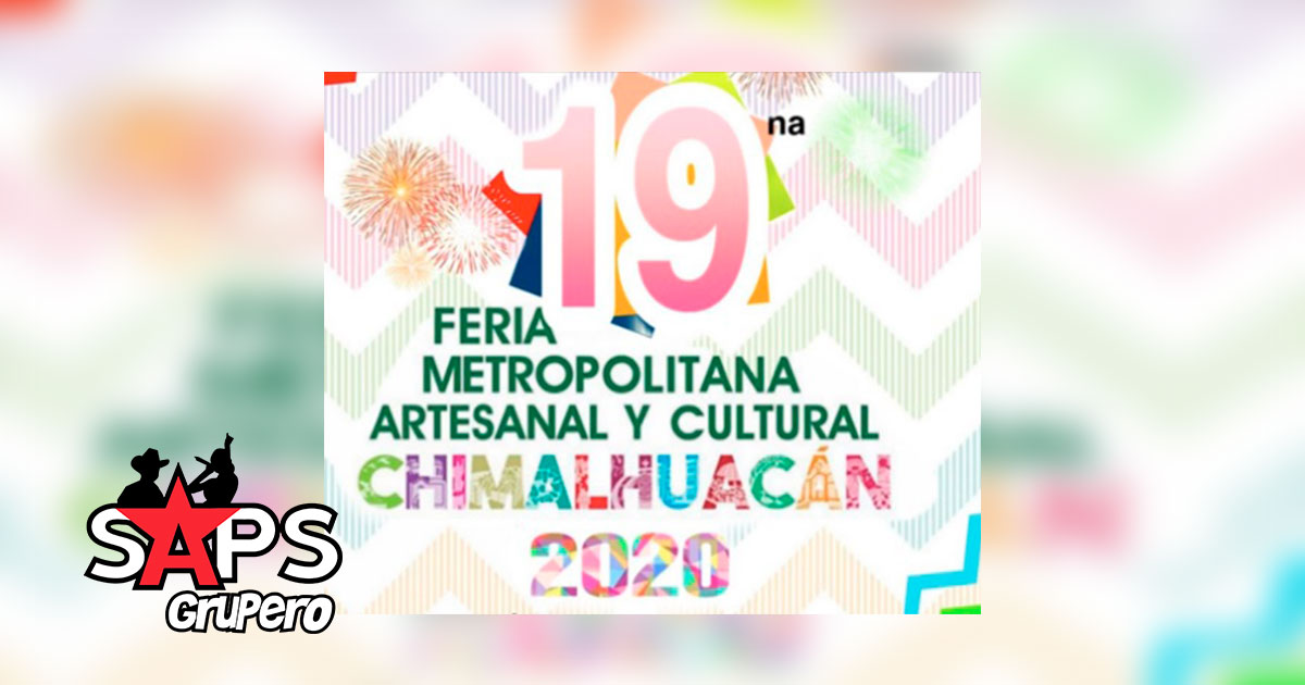 Feria Metropolitana Artesanal y Cultural de Chimalhuacán 2020 – Cartelera Oficial