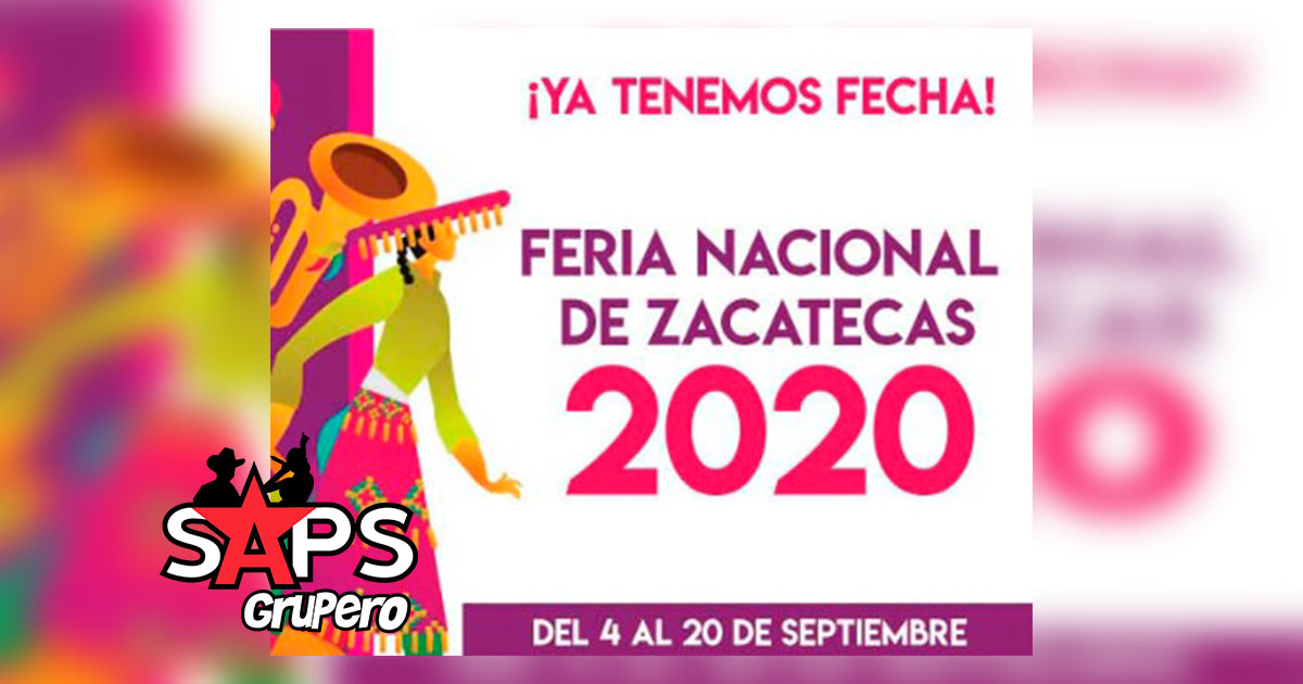 Feria Nacional Zacatecas (FENAZA) 2020 – Cartelera Oficial