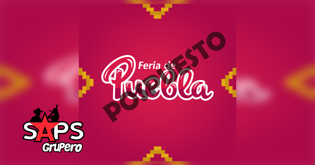 Feria de Puebla 2020 – Pospuesta