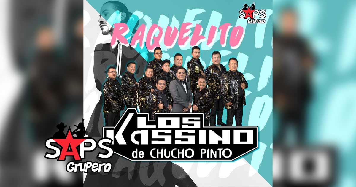 Letra Raquelito – Los Kassino de Chucho Pinto