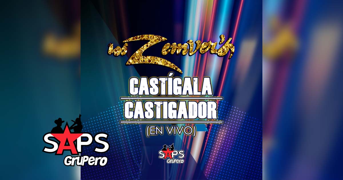 Letra Castígala Castigador – Los Zemver’s