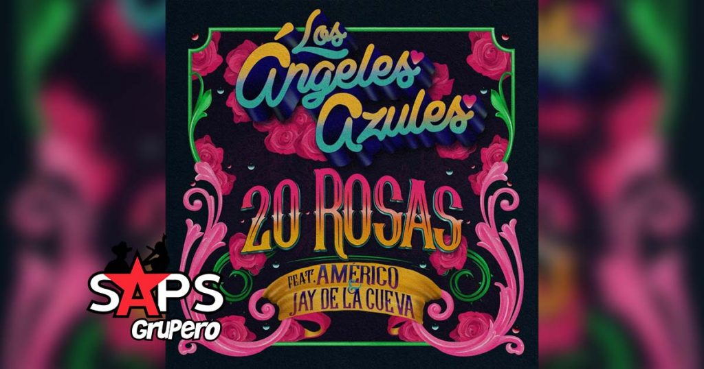20 Rosas, Los Ángeles Azules, Américo, Jay de la Cueva