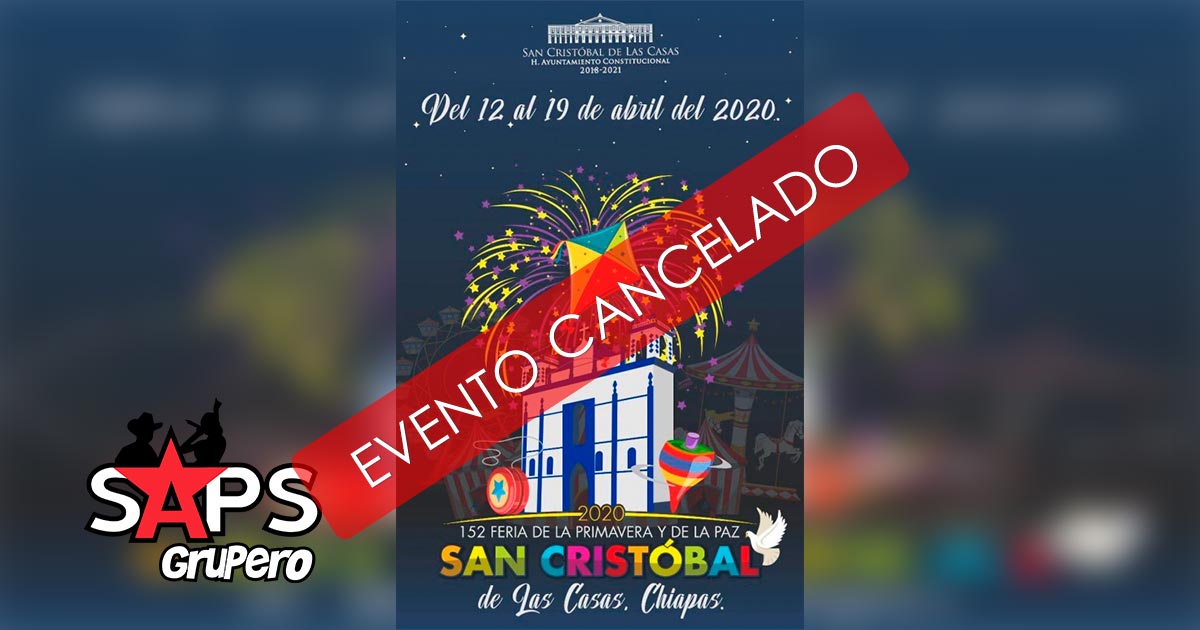 Feria de la Primavera y de la Paz San Cristóbal de las Casas 2020 – Cancelada