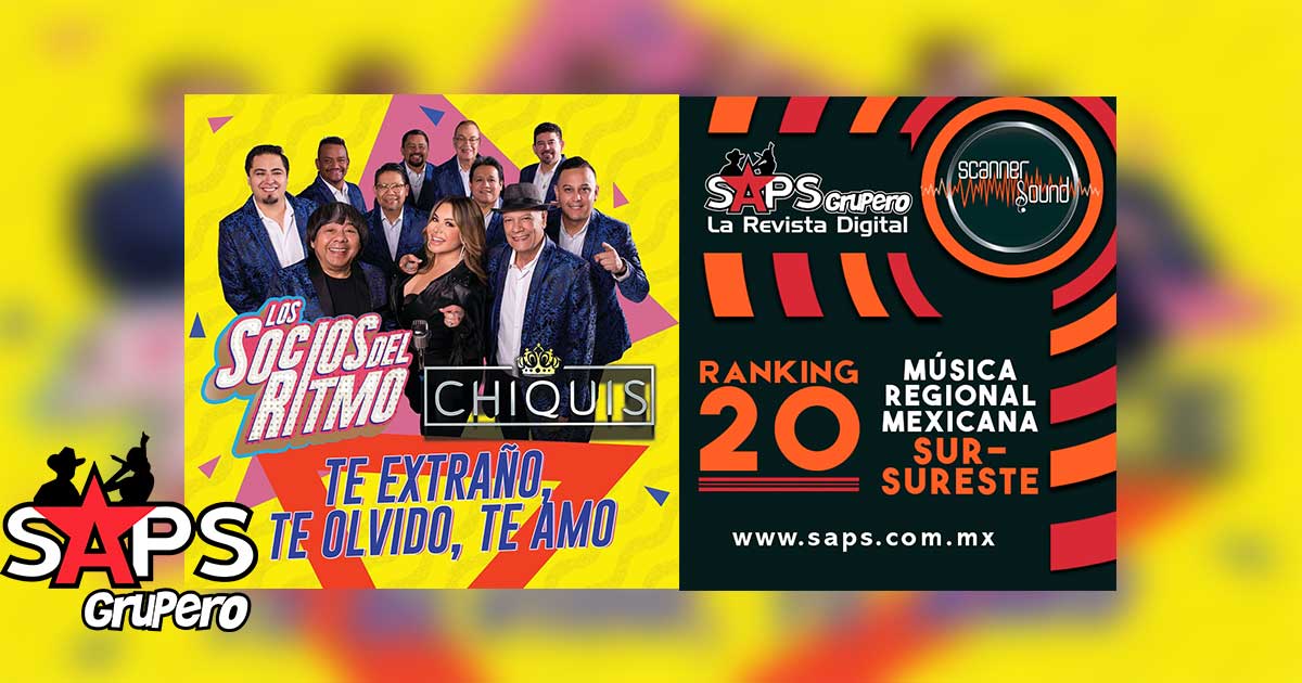 Top 20 del Sureste de México por Scanner Sound del 24 de febrero al 01 de marzo del 2020