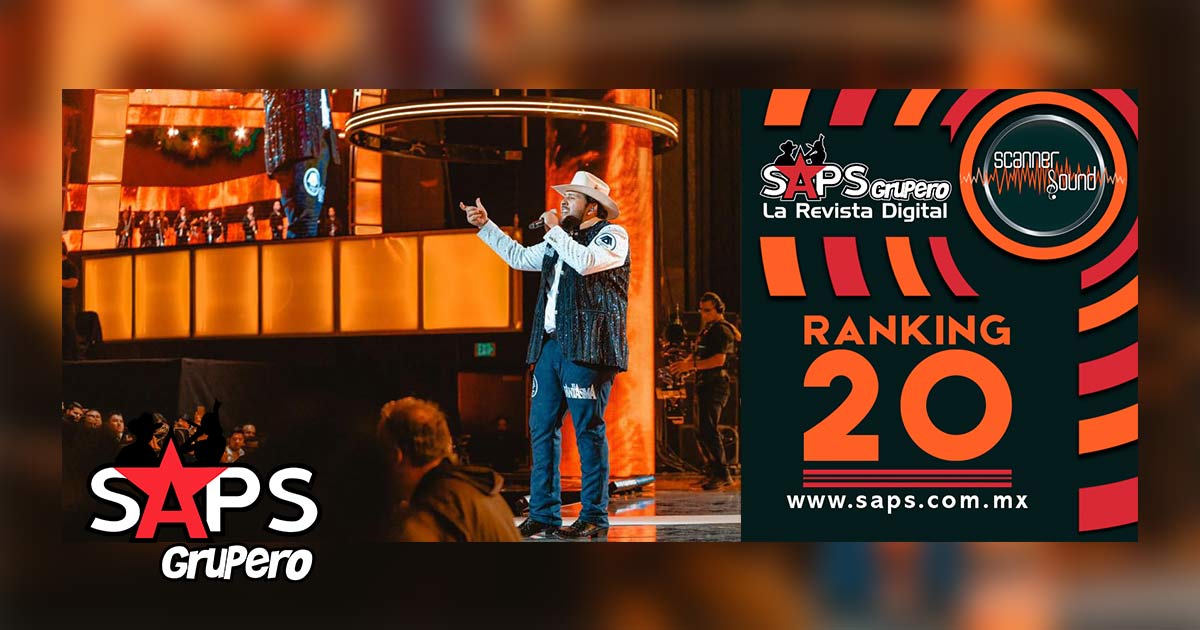 Top 20 de la Música Popular Mexicana en México por Scanner Sound del 16 al 22 de marzo del 2020