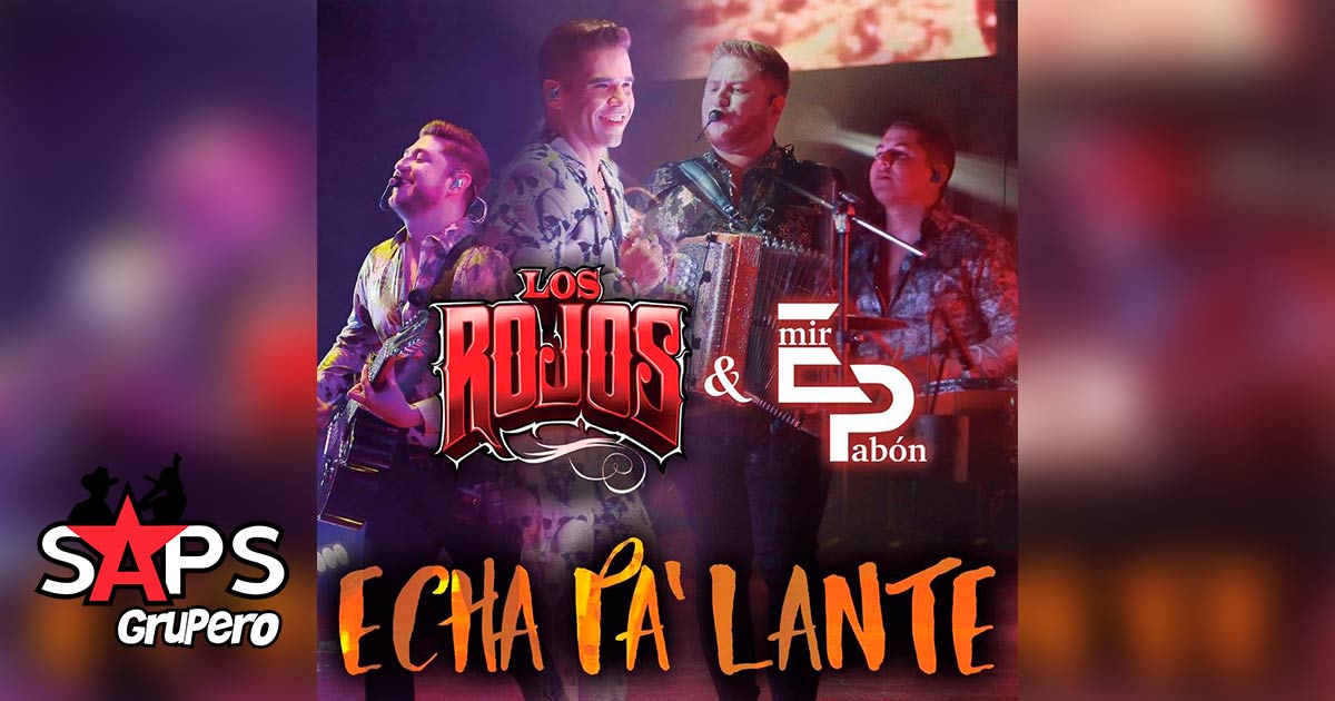 “Echa Pa’lante” con Los Rojos y Emir Pabón en nuevo sencillo