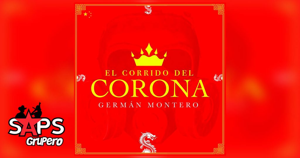 El Corrido Del Corona, Germán Montero