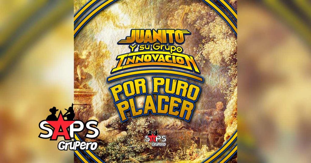 Por Puro Placer, Juanito y Su Grupo Innovación - Biografía