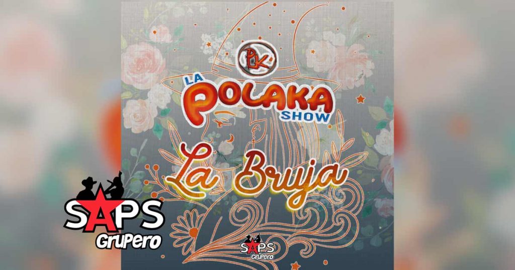 La Bruja, La Polaka Show