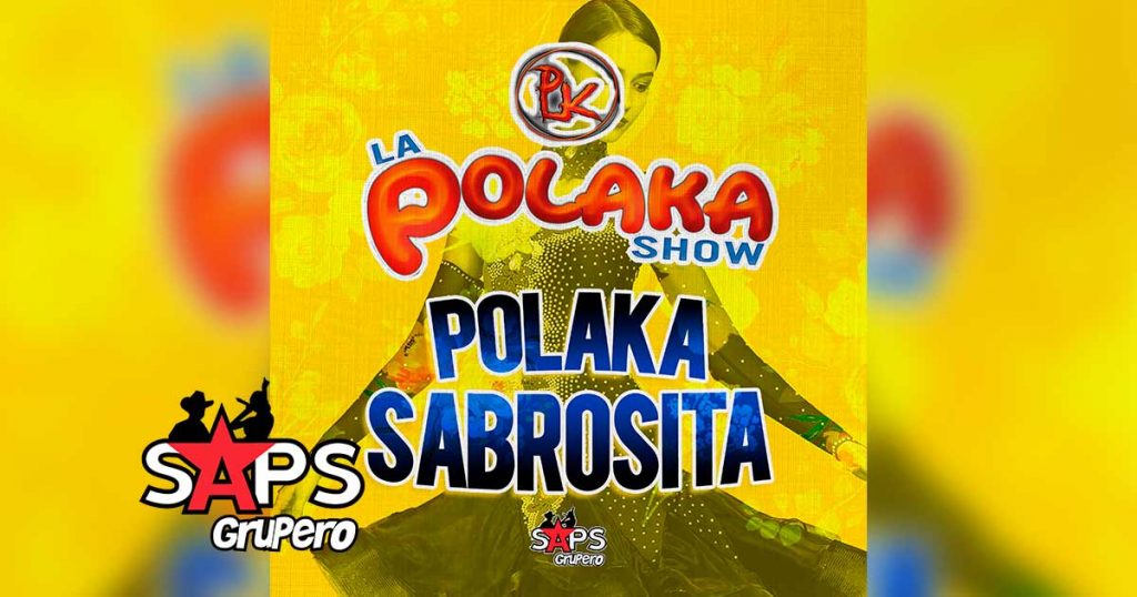 Polaka Sabrosita, La Polaka Show