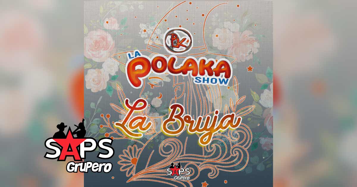 Letra La Bruja – La Polaka Show
