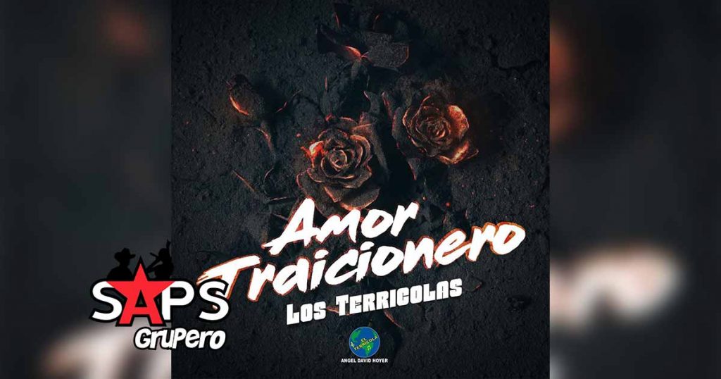 Letra Amor Traicionero - Los Terrícolas Ángel David Hoyer