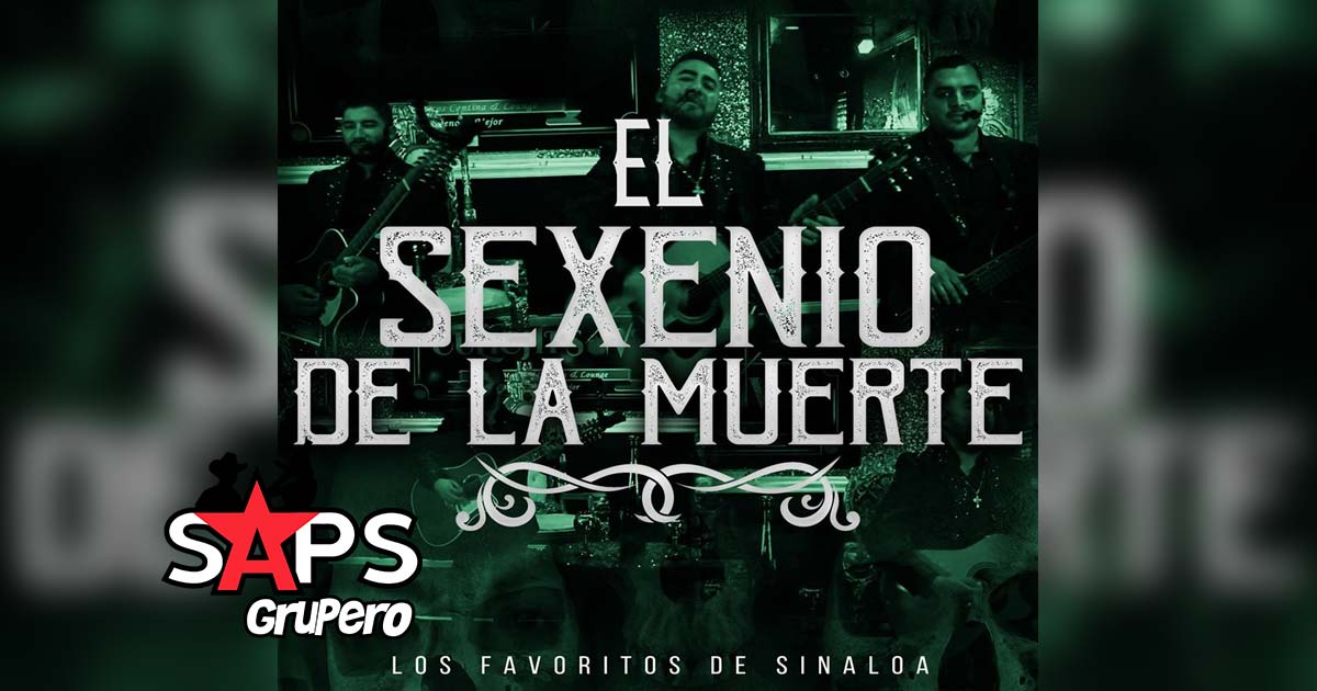 Letra El Sexenio de la muerte – Los Favoritos De Sinaloa