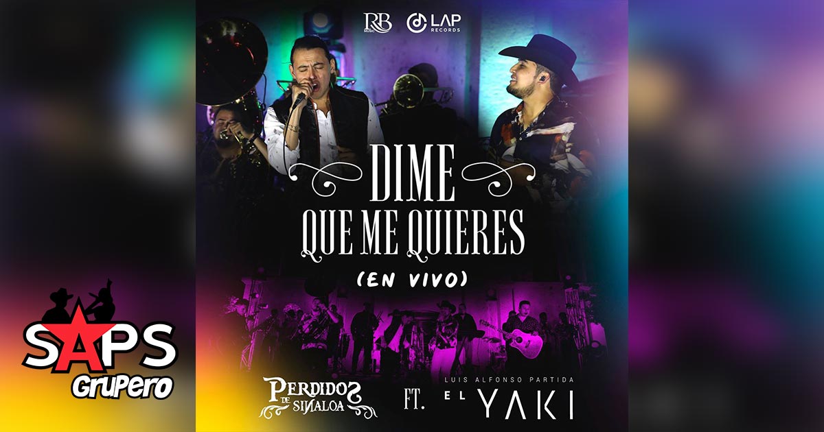 Letra Dime Que Me Quieres – Perdidos de Sinaloa ft- El Yaki