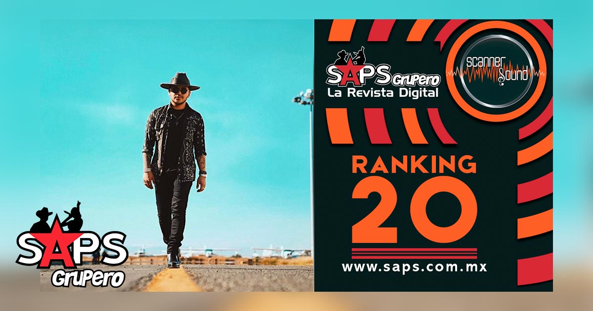 Top 20 de la Música Popular Mexicana en México por Scanner Sound del 20 al 26 de abril del 2020