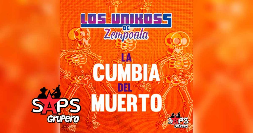 La Cumbia Del Muerto, Los Unikoss de Zempoala