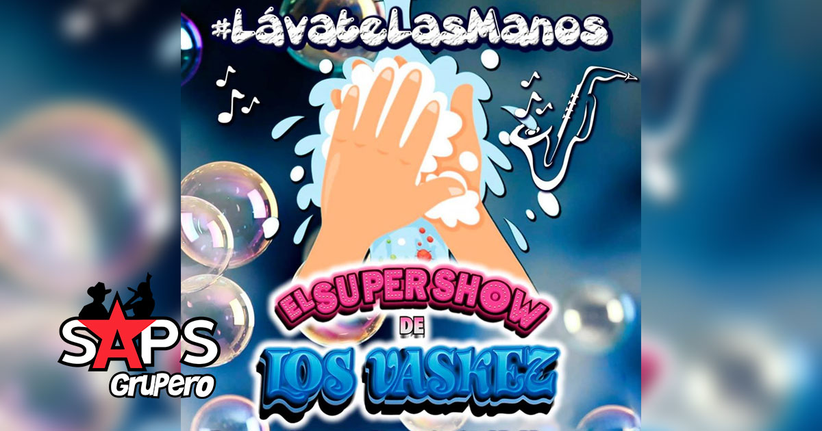Letra Lávate Las Manos – El Super Show De Los Vaskez