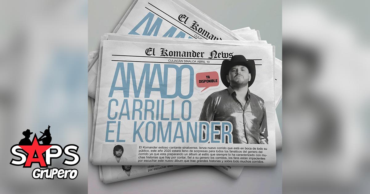 Letra Amado Carrillo – El Komander