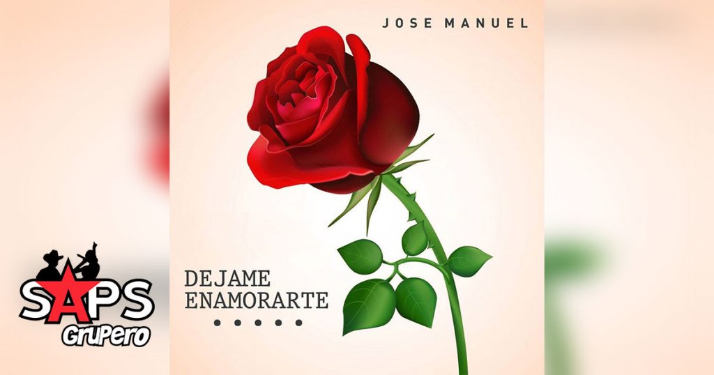 Letra Déjame Enamorarte, José Manuel