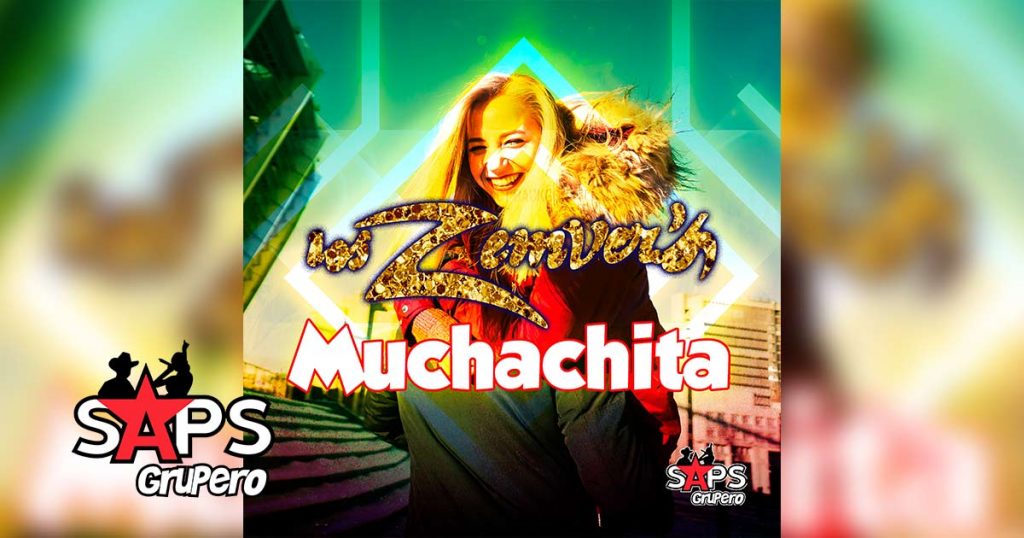 Letra Muchachita – Los Zemvers