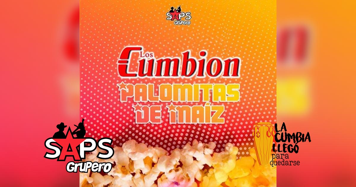 Los Cumbion invitan las “Palomitas De Maíz” en nuevo tema