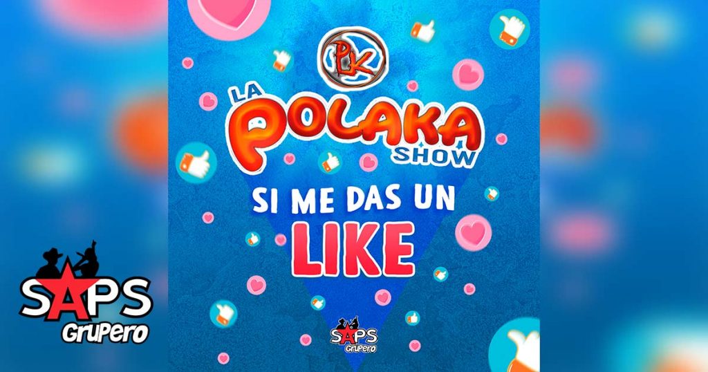 Si Me Das Un Like, La Polaka Show
