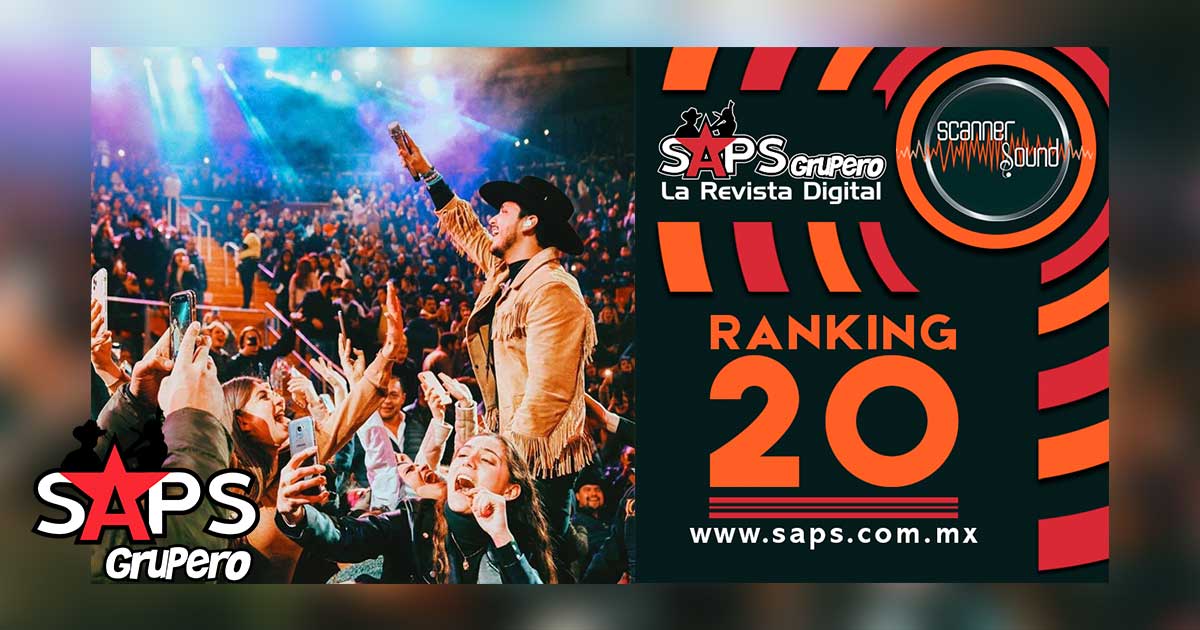 Top 20 de la Música Popular Mexicana en México por Scanner Sound del 27 de abril al 03 de mayo del 2020