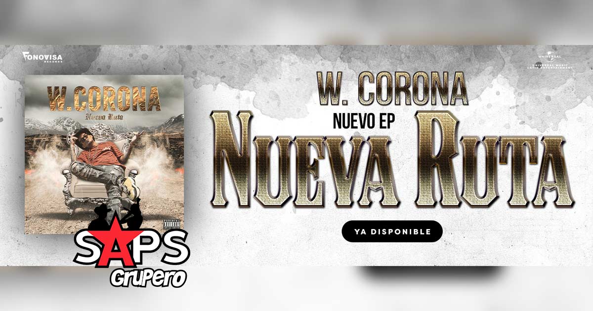 W Corona presenta su EP “NUEVA RUTA”