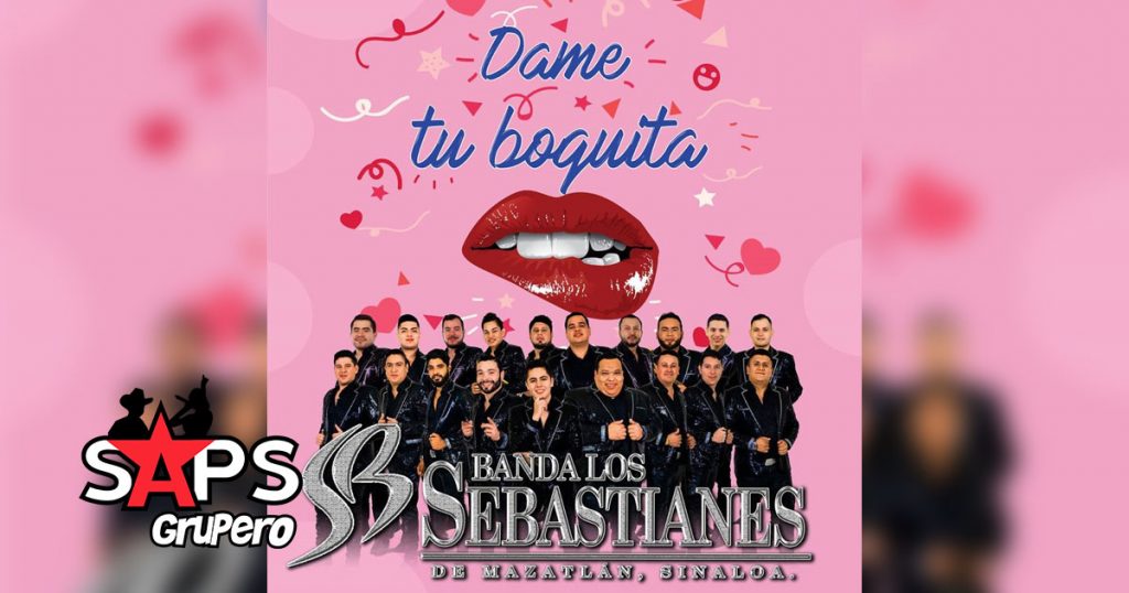 Banda Los Sebastianes - Dame Tu Boquita