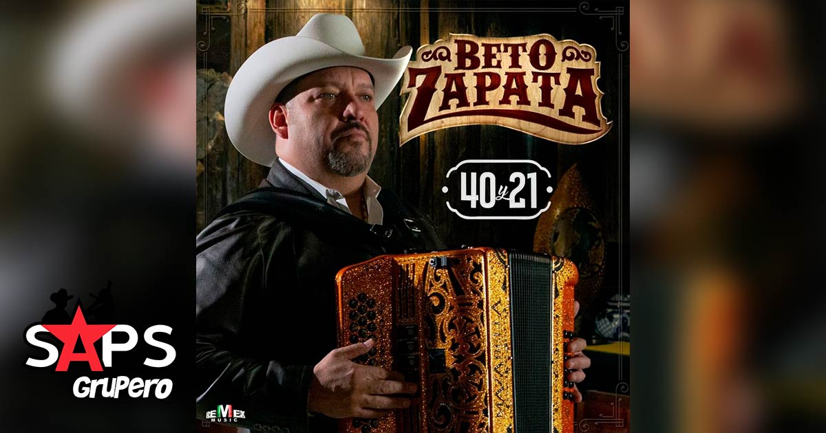 Letra 40 y 21 – Beto Zapata