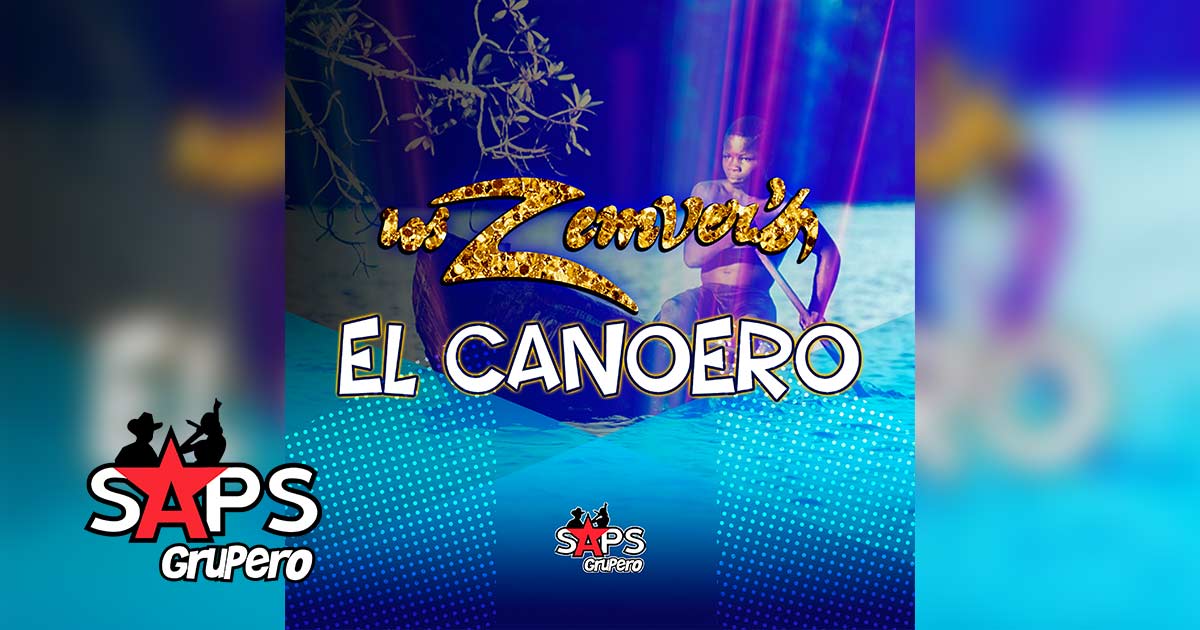 Letra El Canoero – Los Zemvers