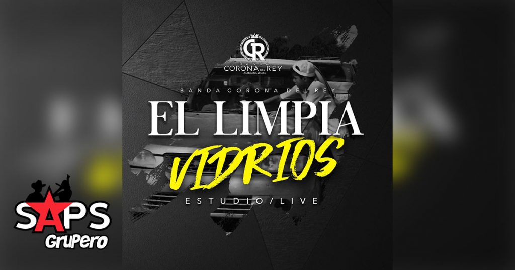 Letra El Limpia Vidrios, Banda Corona del Rey
