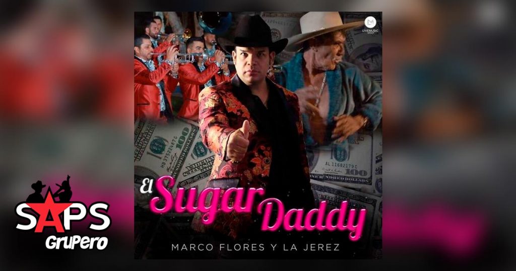 Letra El Sugar Daddy, Marco Flores Y La Jerez