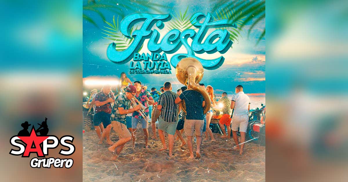Letra Fiesta – Banda La Tuyia