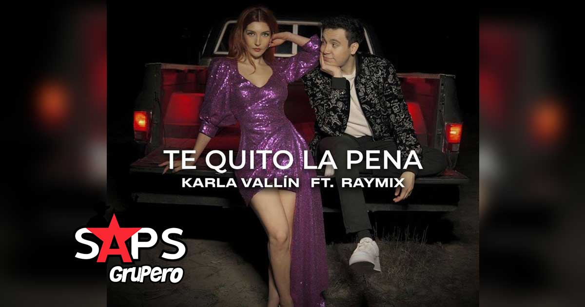 Letra Te Quito La Pena – Karla Vallín ft Raymix