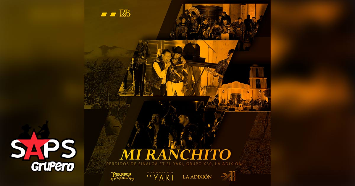 Letra Mi Ranchito – Perdidos de Sinaloa ft. El Yaki ft. La Adixión ft. Grupo X30 ft. Banda La Perdida