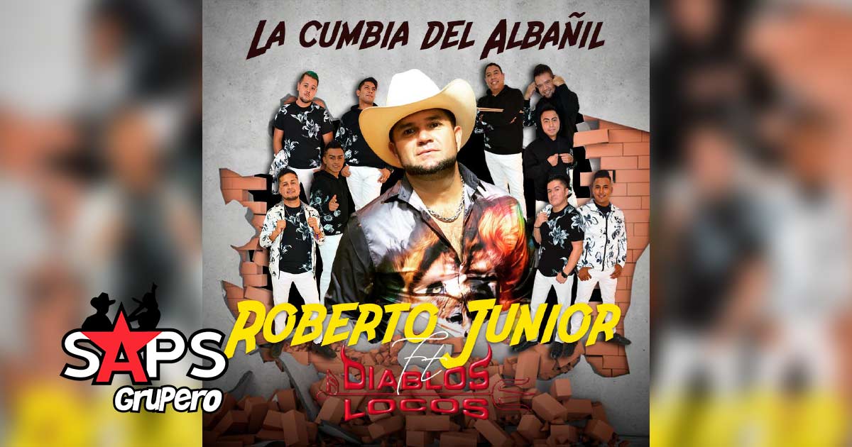 Roberto Junior y su Bandeño estrenan La Cumbia Del Albañil junto a Diablos Locos