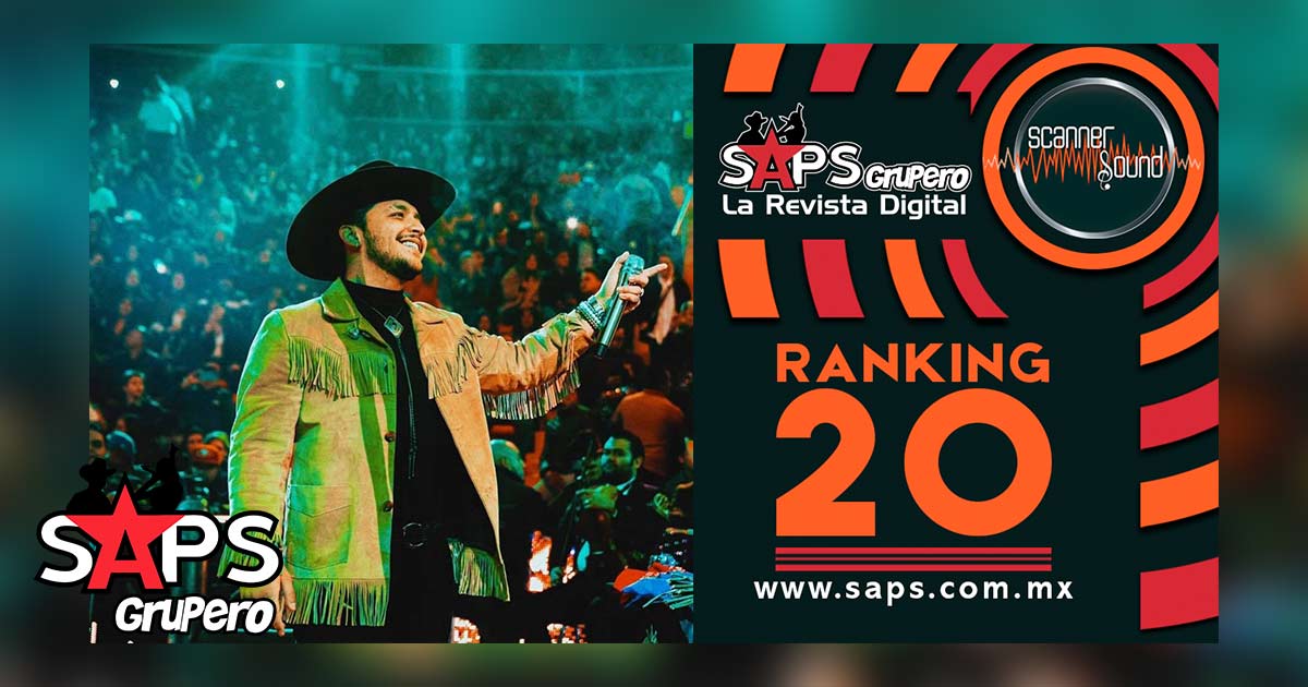 Top 20 de la Música Popular Mexicana en México por Scanner Sound del 08 al 14 de junio del 2020