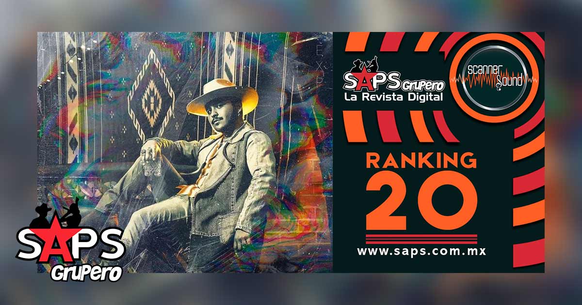 Top 20 de la Música Popular Mexicana en México por Scanner Sound del 01 al 07 de junio del 2020
