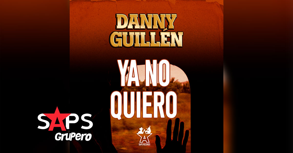 “Ya No Quiero” evitar escuchar lo nuevo de Danny Guillén