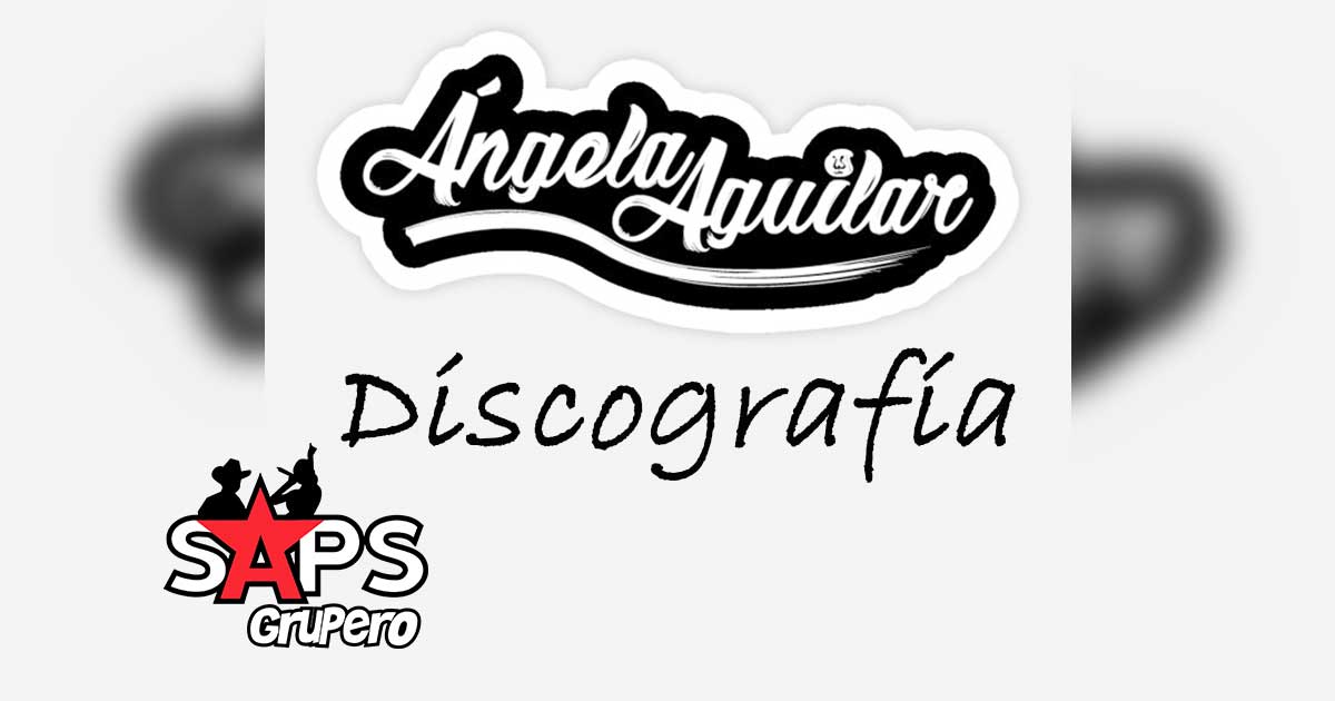 Ángela Aguilar – Discografía
