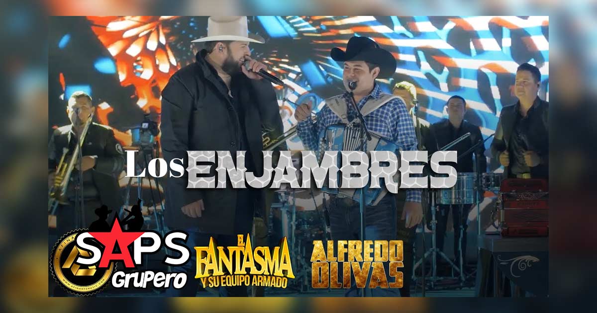 Letra Los Enjambres – El Fantasma ft. Alfredo Olivas