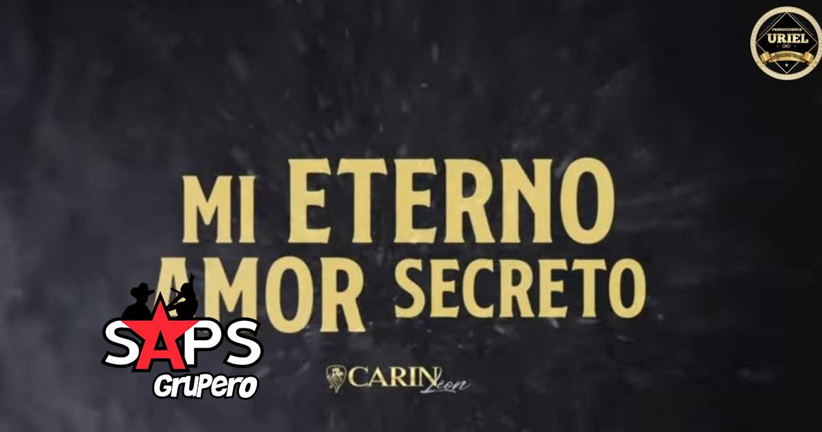 Letra Mi Eterno Amor Secreto – Carín León