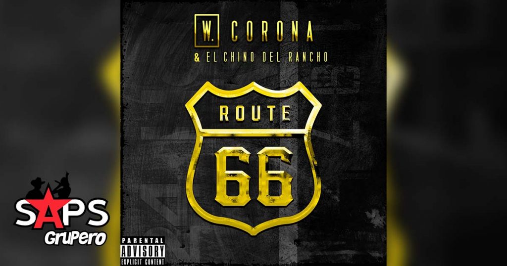 Letra Route 66 – W. Corona ft El Chino Del Rancho