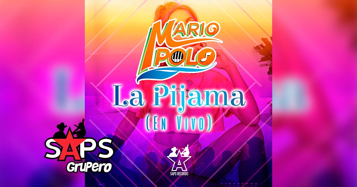 Letra La Pijama (En Vivo) – Mario Polo