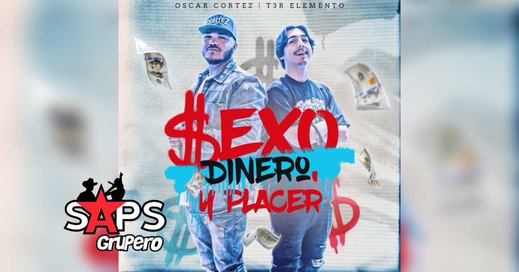 Sexo Dinero y Placer, Oscar Cortez, T3r Elemento
