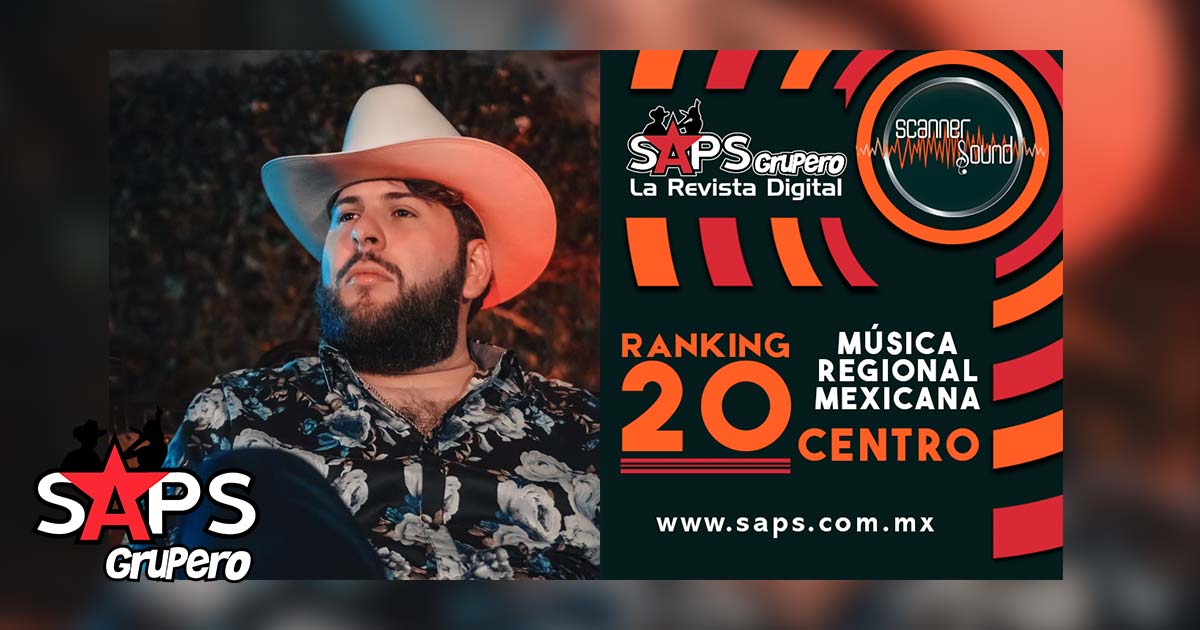 Top 20 de la Música Popular Mexicana del Centro por Scanner Sound del 13 al 19 de julio de 2020