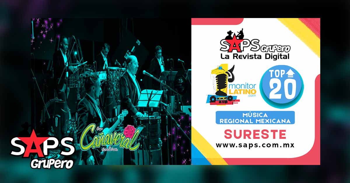 Top 20 de la Música en el Sureste de México por monitorLATINO del 06 al 12 de julio de 2020