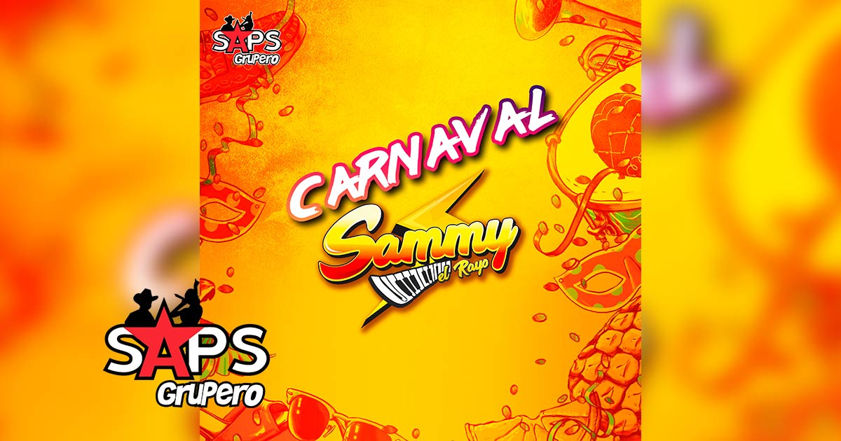 Letra Carnaval – Sammy El Rayo